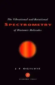 Cover of Vibrational and Rotational Spectrometry of Diatomic Molecules