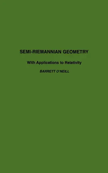 Cover of Semi-Riemannian Geometry with Applications to Relativity