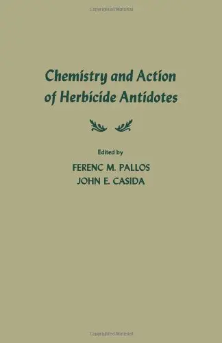 Cover of Chemistry and Action of Herbicide Antidotes