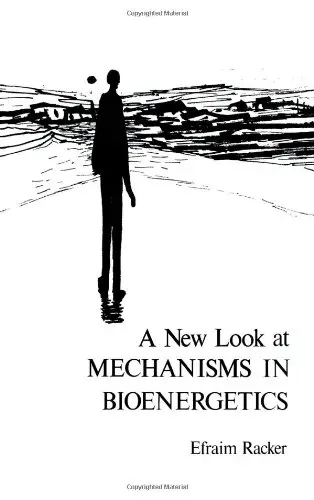 Cover of A New Look at Mechanisms in Bioenergetics