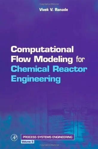 Cover of Computational Flow Modeling for Chemical Reactor Engineering