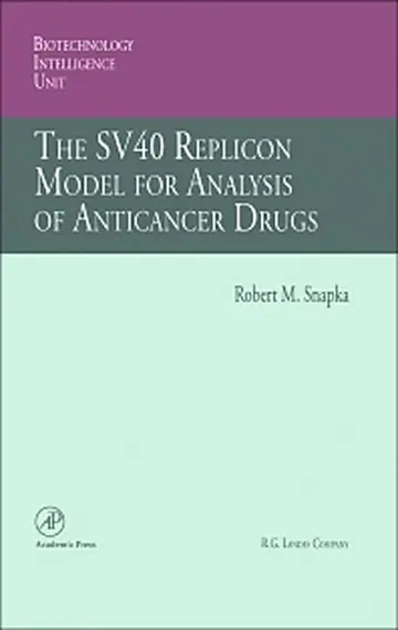 Cover of The Sv40 Replicon Model for Analysis of Anticancer Drugs