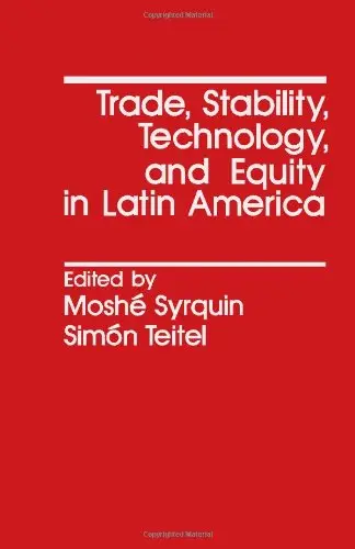 Cover of Trade, Stability, Technology and Equity in Latin America