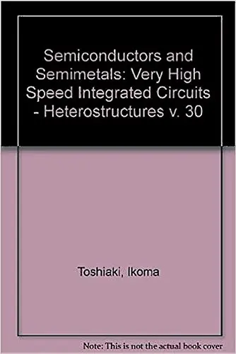 Cover of Very High Speed Integrated Circuits - Heterostructures (v. 30)