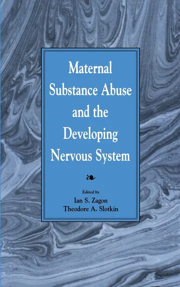 Cover of Maternal Substance Abuse and the Developing Nervous System