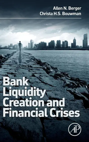 Cover of Bank Liquidity Creation and Financial Crises