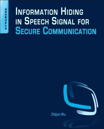Cover of Information Hiding in Speech Signal for Secure Communication