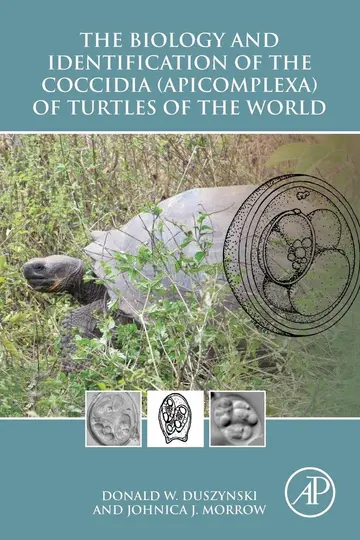 Cover of The Biology and Identification of the Coccidia Apicomplexa of Turtles of the World