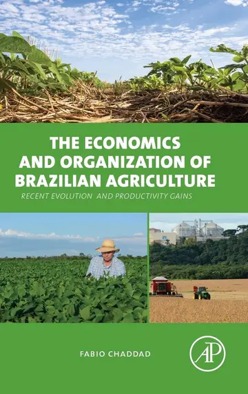 Cover of The Economics and Organization of Brazilian Agriculture