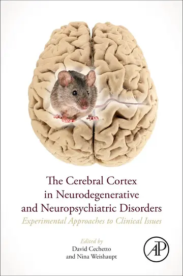 Cover of The Cerebral Cortex in Neurodegenerative and Neuropsychiatric Disorders