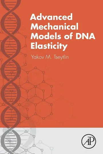 Cover of Advanced Mechanical Models of DNA Elasticity