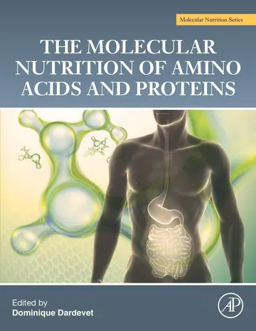 Cover of The Molecular Nutrition of Amino Acids and Proteins