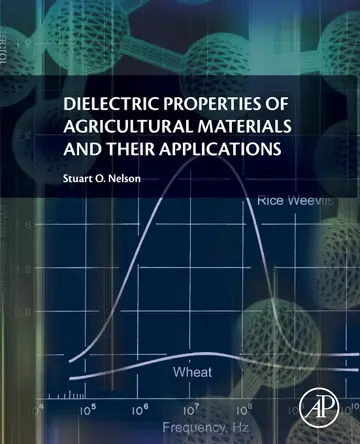 Cover of Dielectric Properties of Agricultural Materials and Their Applications