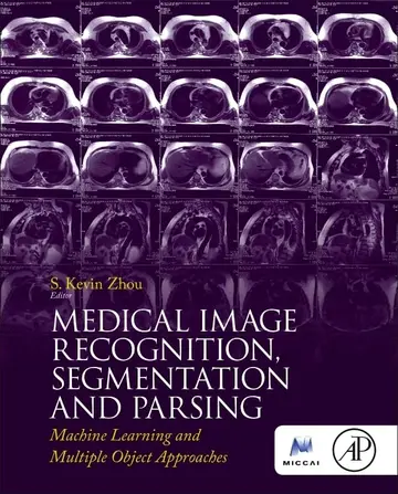 Cover of Medical Image Recognition, Segmentation and Parsing