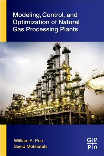 Cover of Modeling, Control, and Optimization of Natural Gas Processing Plants