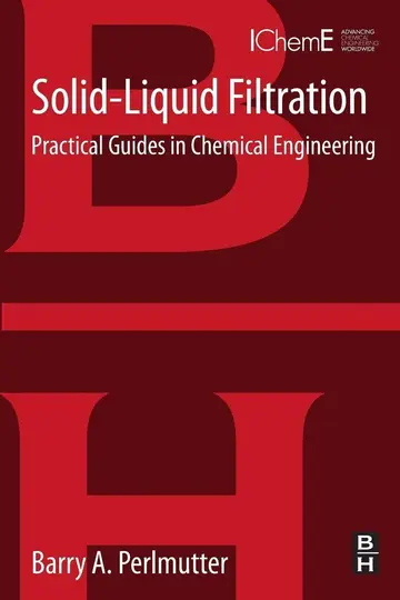 Cover of Solid Liquid Filtration Practical Guides in Chemical Engineering