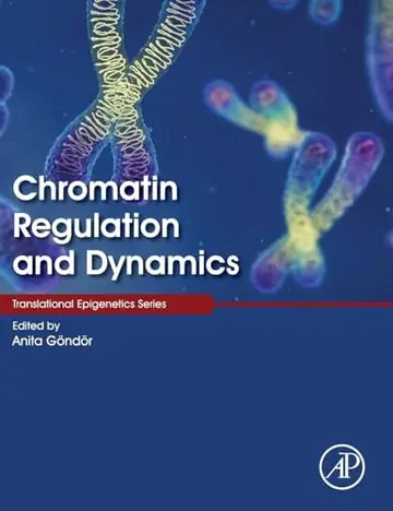 Cover of Chromatin Regulation and Dynamics