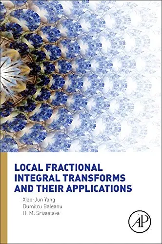Cover of Local Fractional Integral Transforms and Their Applications