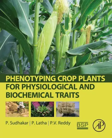 Cover of Phenotyping Crop Plants for Physiological and Biochemical Traits