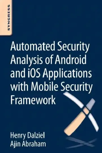 Cover of Automated Security Analysis of Android and IOS Applications with Mobile Security Framework