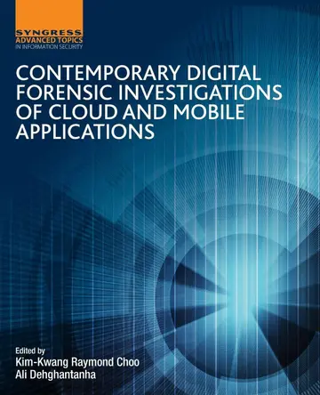 Cover of Contemporary Digital Forensic Investigations of Cloud and Mobile Applications