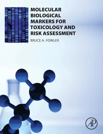 Cover of Molecular Biological Markers for Toxicology and Risk Assessment
