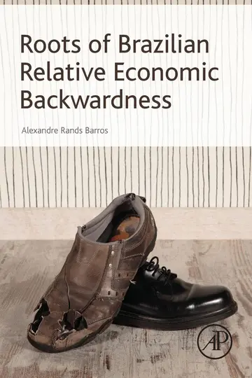 Cover of Roots of Brazilian Relative Economic Backwardness