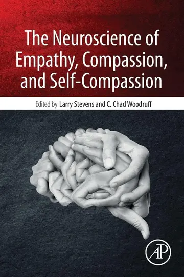 Cover of The Neuroscience of Empathy, Compassion, and Self-Compassion