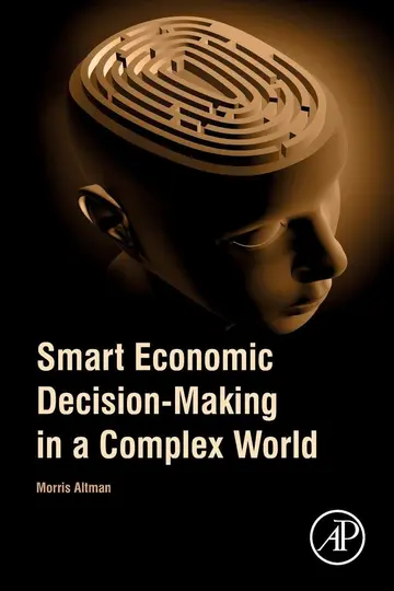 Cover of Smart Economic Decision-Making in A Complex World