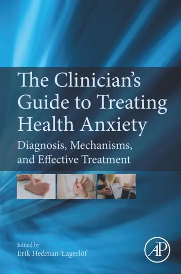 Cover of The Clinician's Guide to Treating Health Anxiety