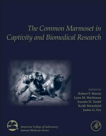 Cover of The Common Marmoset in Captivity and Biomedical Research
