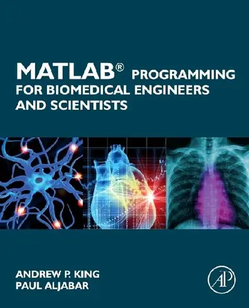 Cover of MATLAB Programming for Biomedical Engineers and Scientists