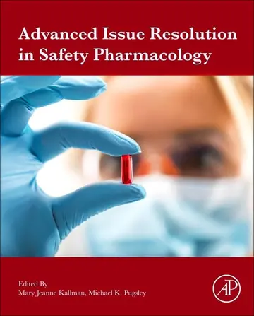 Cover of Advanced Issue Resolution in Safety Pharmacology
