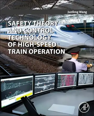 Cover of Safety Theory and Control Technology of High-Speed Train Operation