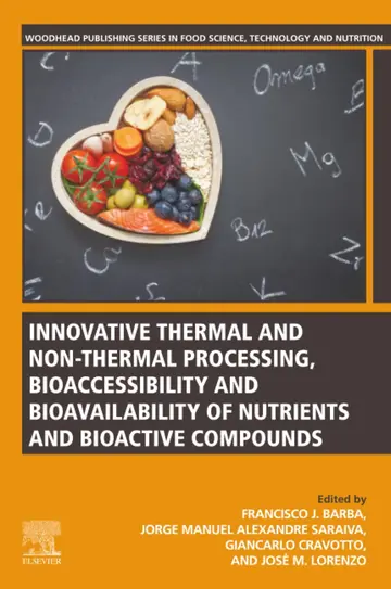 Cover of Innovative Thermal and Non-Thermal Processing, Bioaccessibility and Bioavailability of Nutrients and Bioactive Compounds