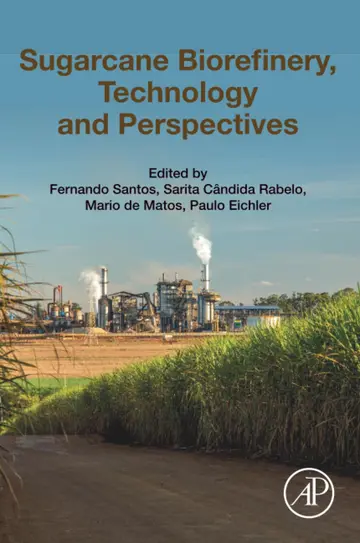 Cover of Sugarcane Biorefinery, Technology and Perspectives