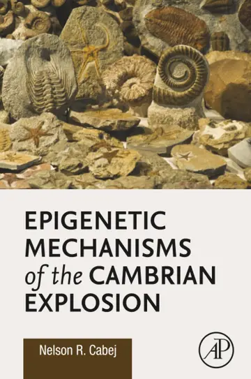 Cover of Epigenetic Mechanisms of the Cambrian Explosion