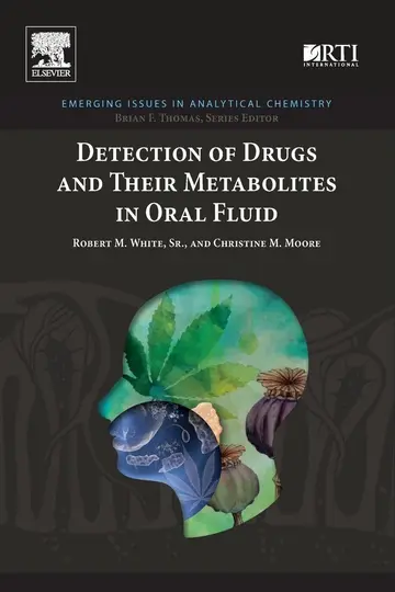 Cover of Detection of Drugs and Their Metabolites in Oral Fluid
