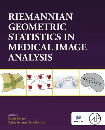 Cover of Riemannian Geometric Statistics in Medical Image Analysis