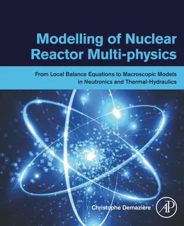 Cover of Modelling of Nuclear Reactor Multi-physics