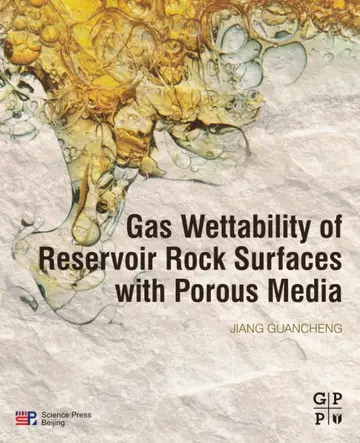 Cover of Gas Wettability of Reservoir Rock Surfaces with Porous Media