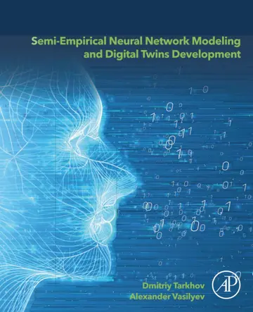 Cover of Semi-empirical Neural Network Modeling and Digital Twins Development