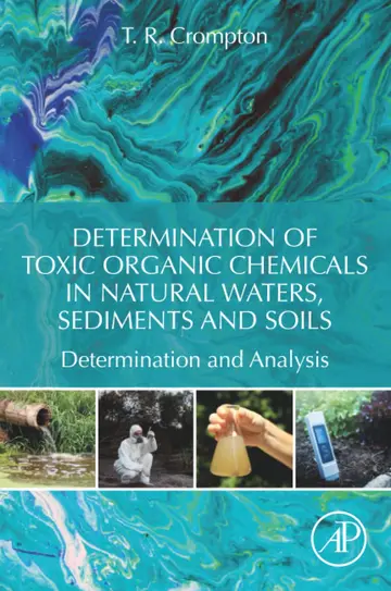 Cover of Determination of Toxic Organic Chemicals in Natural Waters, Sediments and Soils
