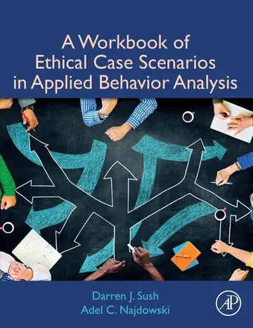 Cover of A Workbook of Ethical Case Scenarios in Applied Behavior Analysis