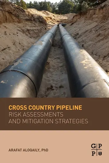 Cover of Cross Country Pipeline Risk Assessments and Mitigation Strategies