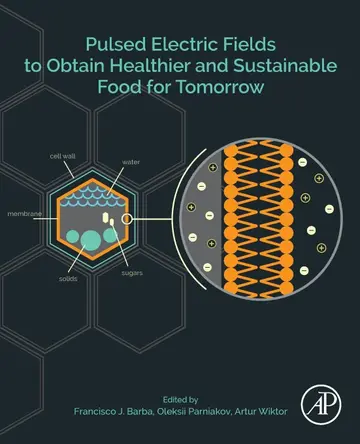 Cover of Pulsed Electric Fields to Obtain Healthier and Sustainable Food for Tomorrow