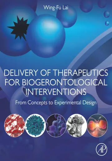 Cover of Delivery of Therapeutics for Biogerontological Interventions