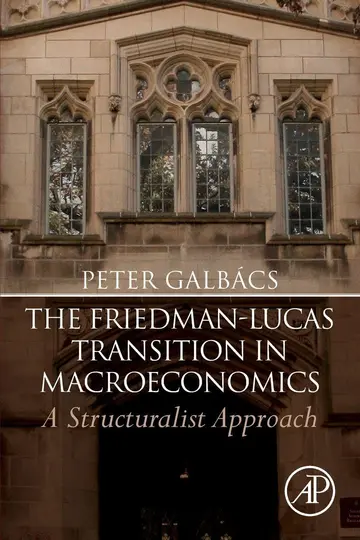 Cover of The Friedman-Lucas Transition in Macroeconomics