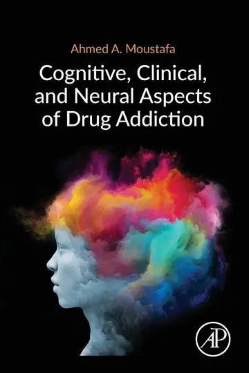 Cover of Cognitive, Clinical, and Neural Aspects of Drug Addiction