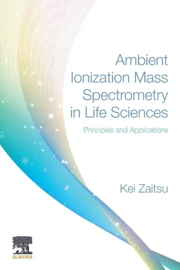 Cover of Ambient Ionization Mass Spectrometry in Life Sciences